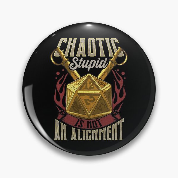 Item preview, Funny Chaotic Stupid Is Not An Alignment RPG Pun designed and sold by perfectpresents.