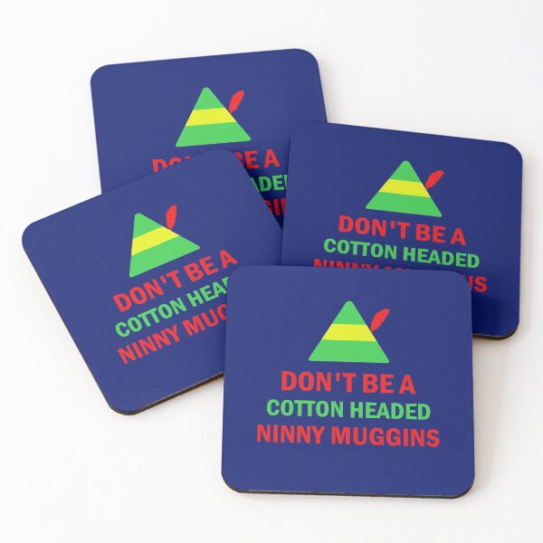 Item preview, Dont Be A Cotton Headed Ninny Muggins designed and sold by Forevercreative.