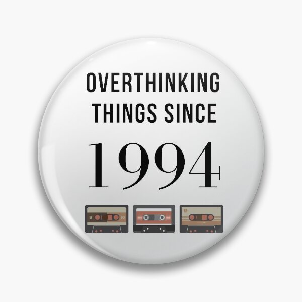 Item preview, Overthinking Things Since 1994 Funny Text designed and sold by A. P..