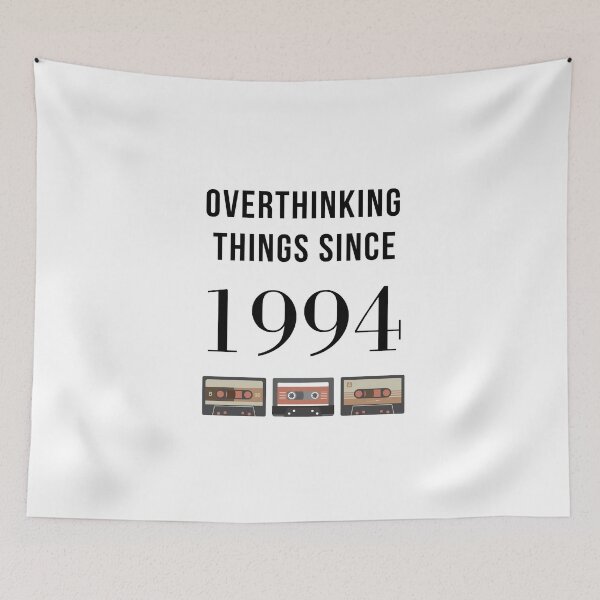 Item preview, Overthinking Things Since 1994 Funny Text designed and sold by A. P..