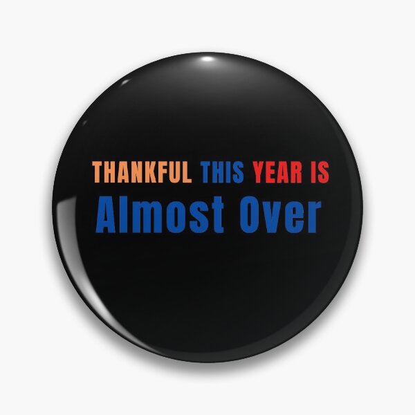 Item preview, Thankful This Year Is Almost Over designed and sold by The Full Cart.