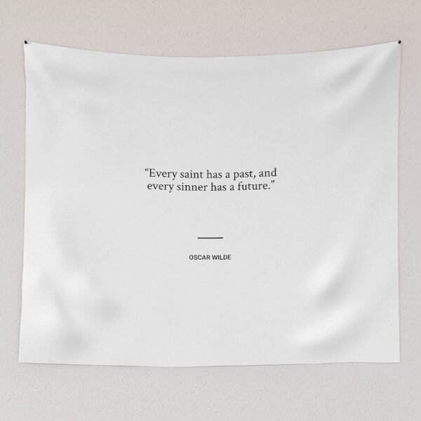 Item preview, Oscar Wilde - Every saint has a past, and every sinner has a future. designed and sold by SocraticQuotes.