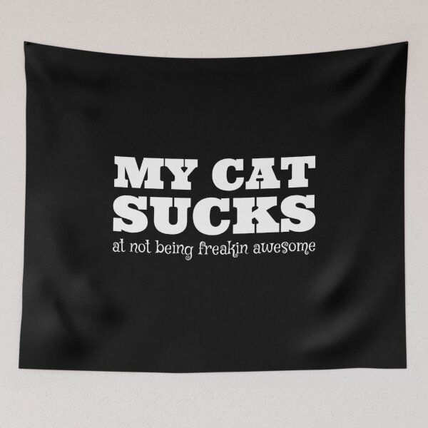 Item preview, MY CAT Sucks At Not Being Awesome designed and sold by Square Root of Squid.