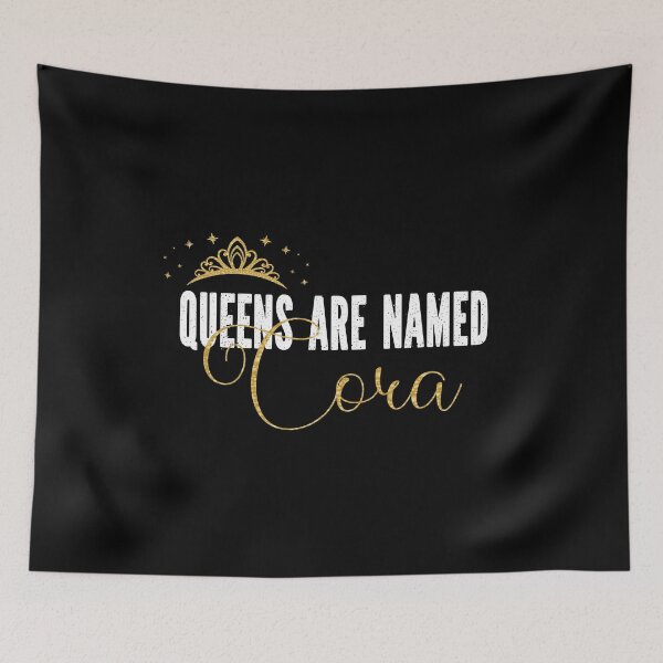 Item preview, Queens Are Named Cora Personalized First Name Girl graphic designed and sold by Grabitees.