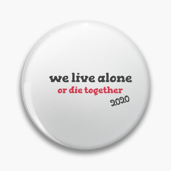 Item preview, we leave alone or die together  designed and sold by nc126.