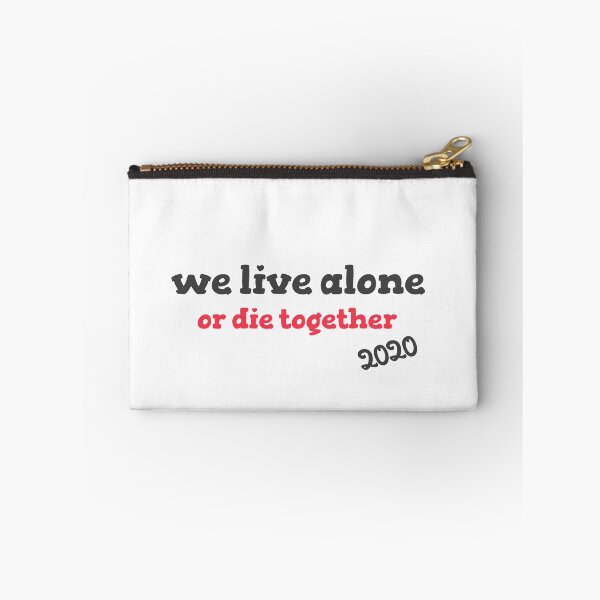 Item preview, we leave alone or die together  designed and sold by nc126.