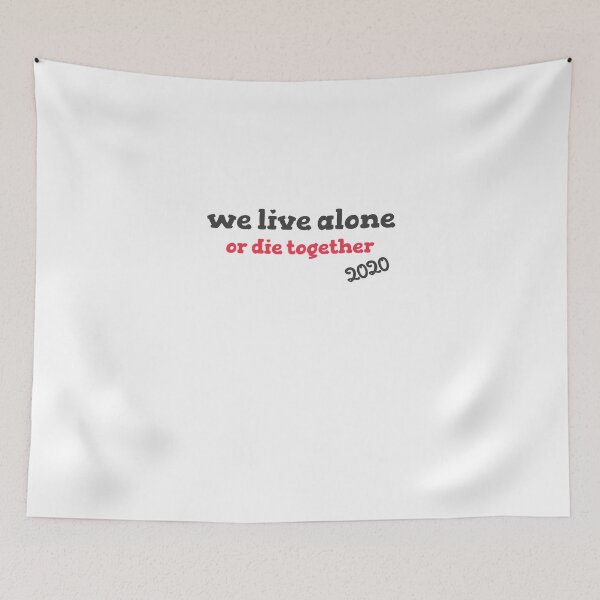 Item preview, we leave alone or die together  designed and sold by nc126.