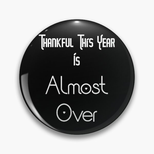 Item preview, Thankful This Year Is Almost Over designed and sold by The Full Cart.