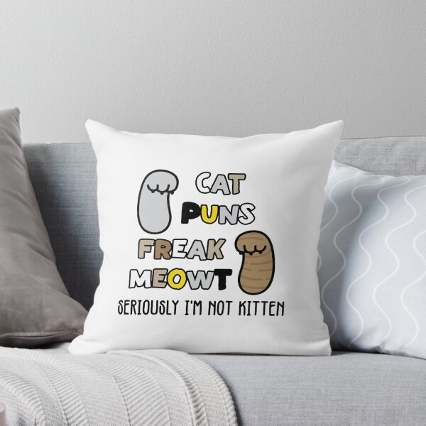 Item preview, Cat Puns Freak Meowt ( cat puns freak me out ) - Seriously I'm Not Kitten Funny Cat lover gift designed and sold by nananinanana.
