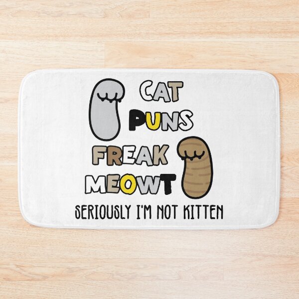 Item preview, Cat Puns Freak Meowt ( cat puns freak me out ) - Seriously I'm Not Kitten Funny Cat lover gift designed and sold by nananinanana.