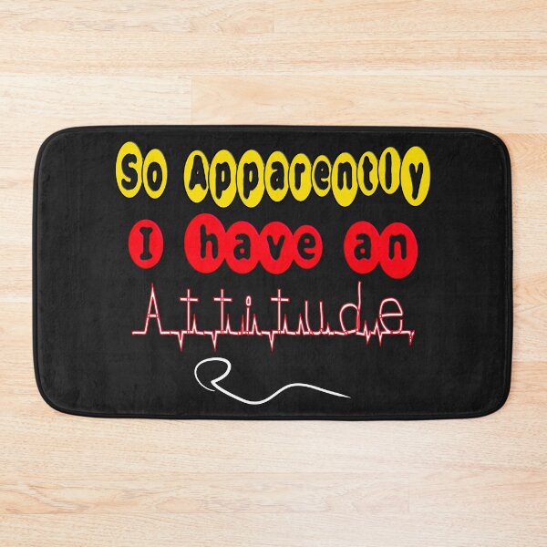 Item preview,  SO APPARENTLY I HAVE AN ATTITUDE FUNNY SARCASTIC designed and sold by Ralek.