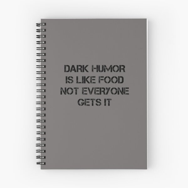 Item preview, Dark Humor Is Like Food Not Everyone Gets It designed and sold by 3colors3.