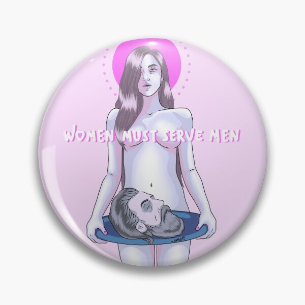 Item preview, Women Must Serve Men designed and sold by mynameisuna.