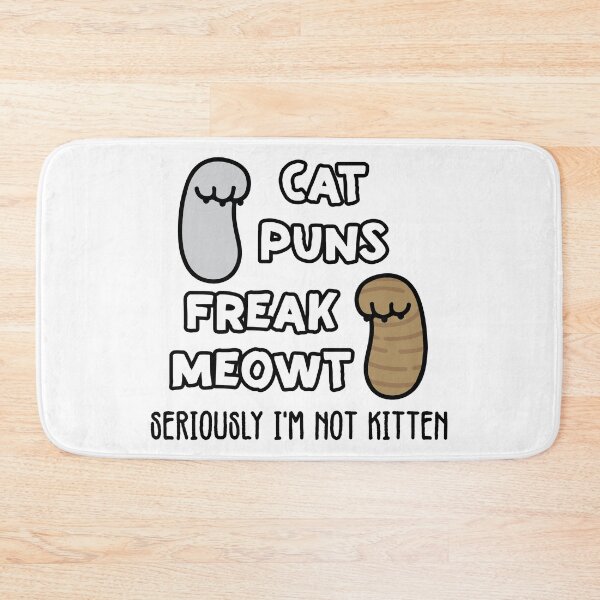 Item preview, Cat Puns Freak Meowt ( cat puns freak me out ) - Seriously I'm Not Kitten Funny Cat lover gift designed and sold by nananinanana.
