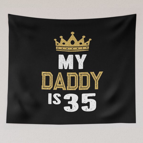 Item preview, My Daddy is 35 Years Old 35th Dad's Birthday Gift For Him print designed and sold by Grabitees.