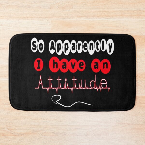 Item preview,  SO APPARENTLY I HAVE AN ATTITUDE FUNNY SARCASTIC designed and sold by Ralek.