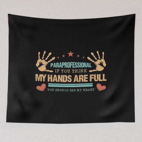 Item preview, Paraprofessional My Hands Are Full You Should See My Heart Algebra Student Teacher Learn Mathematics designed and sold by shirti.
