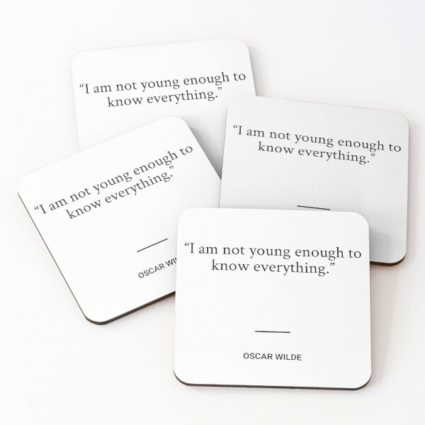 Item preview, Oscar Wilde - I am not young enough to know everything. designed and sold by SocraticQuotes.