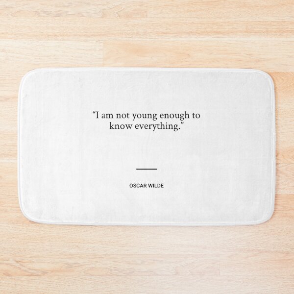 Item preview, Oscar Wilde - I am not young enough to know everything. designed and sold by SocraticQuotes.