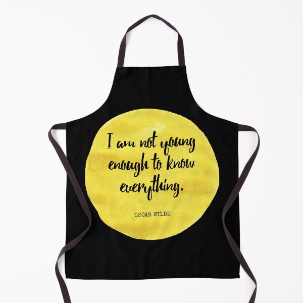 Item preview, Oscar Wilde - I am not young enough to know everything. designed and sold by SocraticQuotes.