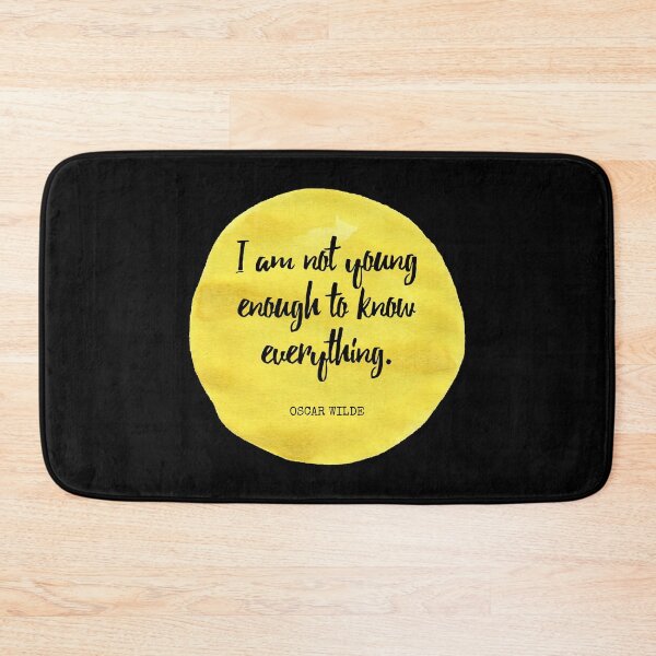 Item preview, Oscar Wilde - I am not young enough to know everything. designed and sold by SocraticQuotes.
