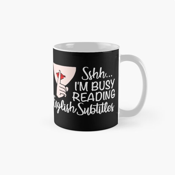 Item preview, Sshhh..I'm Busy Reading English Subtitles designed and sold by dorkysince1994.