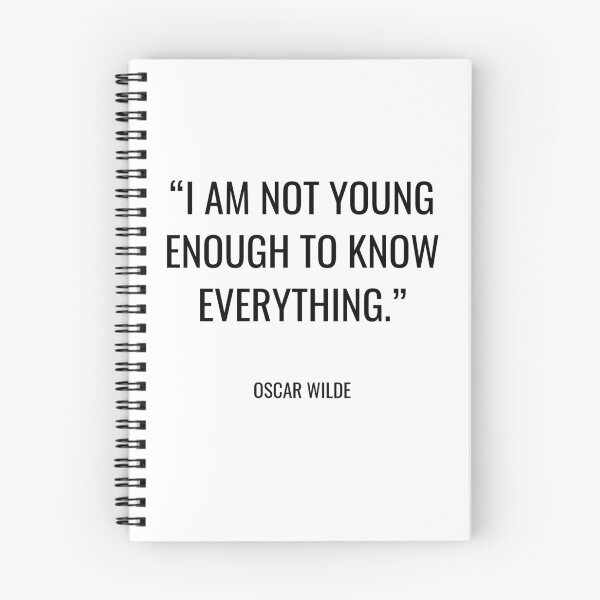 Item preview, Oscar Wilde - I am not young enough to know everything. designed and sold by SocraticQuotes.