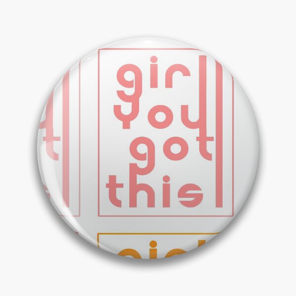Item preview, Girl you got this  designed and sold by SoulRising.