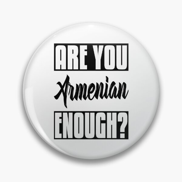 Item preview, Are You Armenian Enough? designed and sold by ProjectX23.