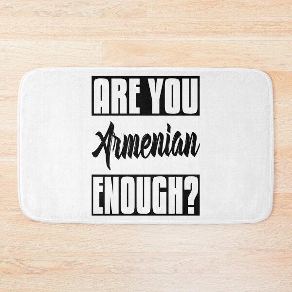 Item preview, Are You Armenian Enough? designed and sold by ProjectX23.