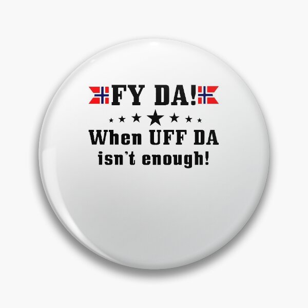 Item preview, Fy Da When Uff Da Isn't Enough designed and sold by davidcocatch.