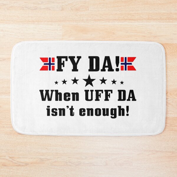 Item preview, Fy Da When Uff Da Isn't Enough designed and sold by davidcocatch.