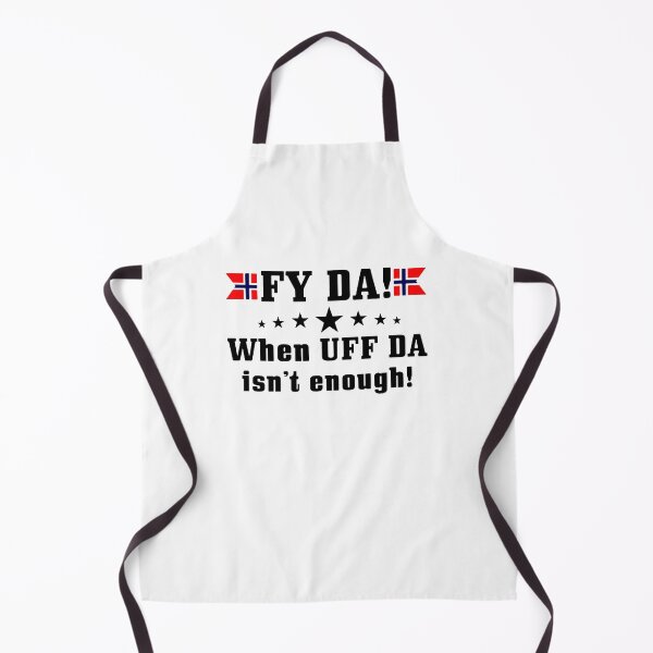Item preview, Fy Da When Uff Da Isn't Enough designed and sold by davidcocatch.