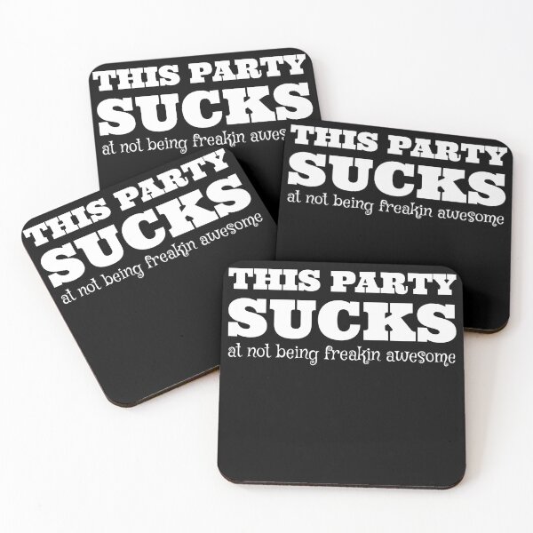 Item preview, THIS PARTY Sucks At Not Being Freakin Awesome designed and sold by Square Root of Squid.
