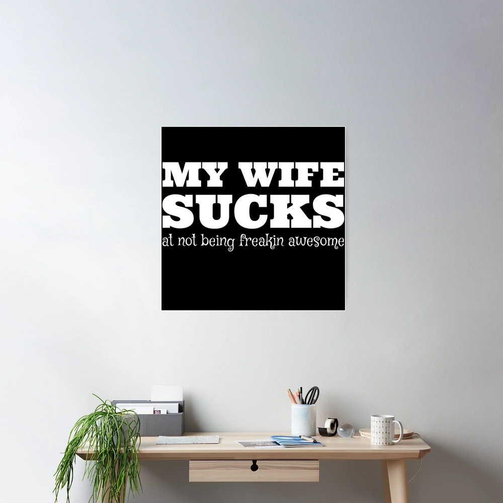 MY WIFE Sucks At Not Being Freakin Awesome