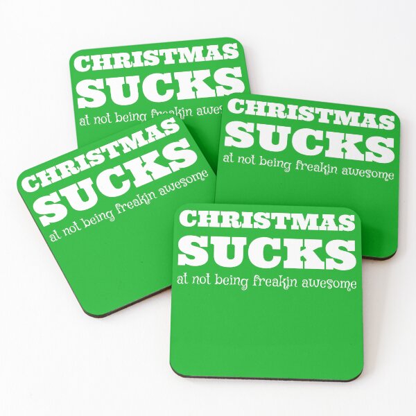 Item preview, CHRISTMAS Sucks At Not Being Freakin Awesome designed and sold by Square Root of Squid.