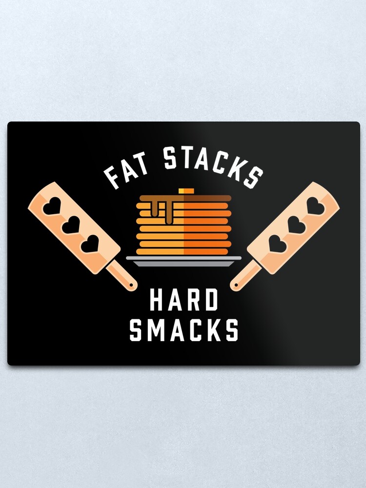 Alternate view of Fat stacks, hard smacks Metal Print