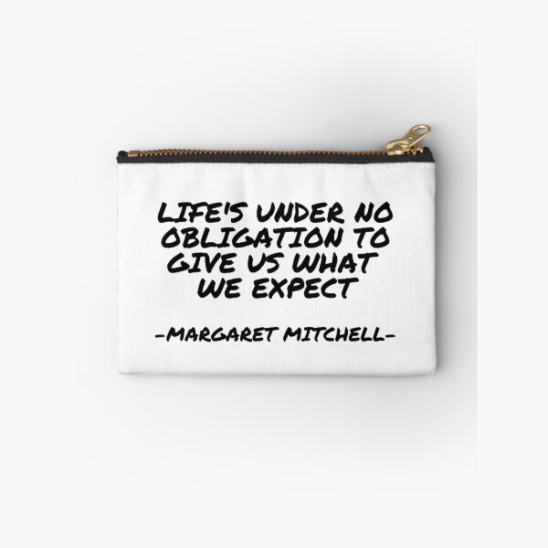 Item preview, Margaret Mitchell - Life's under no obligation to give us what  we expect designed and sold by appleofyoureye.