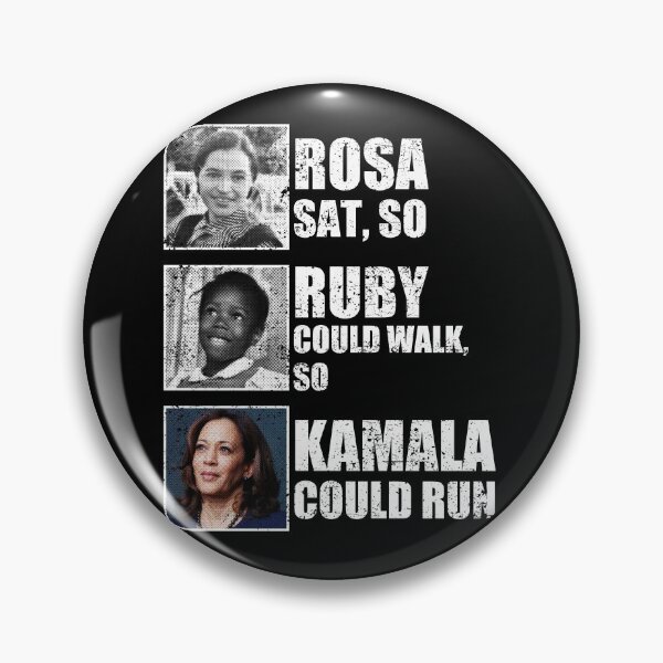 Item preview, Rosa sat so Ruby could walk so Kamala could run  designed and sold by mermaidselina.