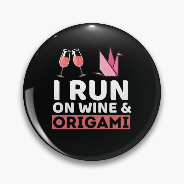 Item preview,  I Run On Wine & Origami designed and sold by bifkee19.