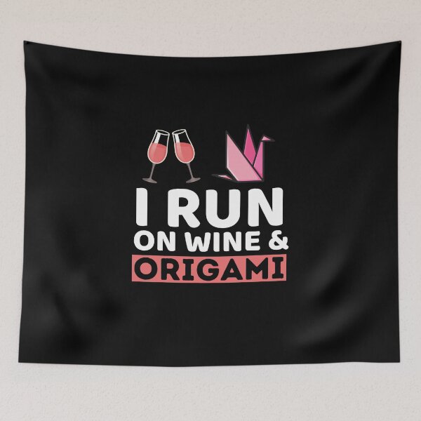 Item preview, I Run On Wine & Origami designed and sold by bifkee19.