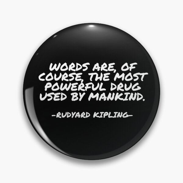 Item preview, Rudyard Kipling - Words are, of course, the most powerful drug used by mankind. designed and sold by appleofyoureye.