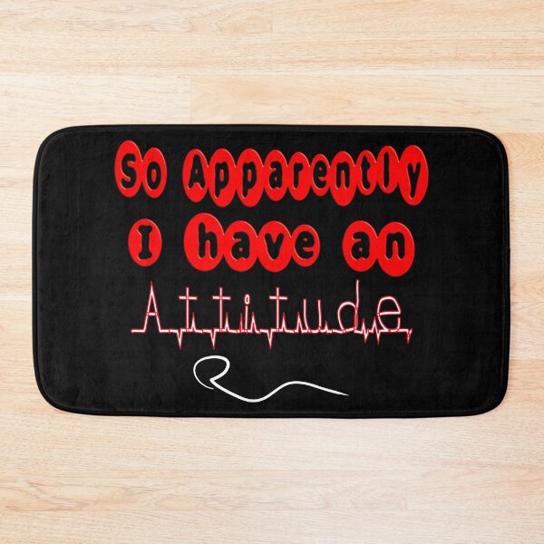 Item preview,  SO APPARENTLY I HAVE AN ATTITUDE FUNNY SARCASTIC designed and sold by Ralek.