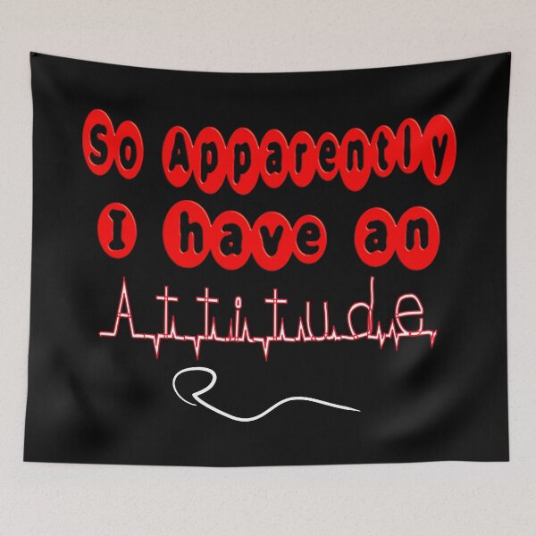 Item preview,  SO APPARENTLY I HAVE AN ATTITUDE FUNNY SARCASTIC designed and sold by Ralek.