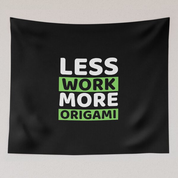 Item preview, Less Work More Origami designed and sold by bifkee19.