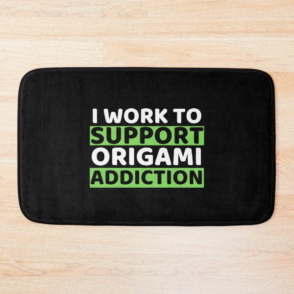 Item preview, I Work To Support Origami Addiction designed and sold by bifkee19.