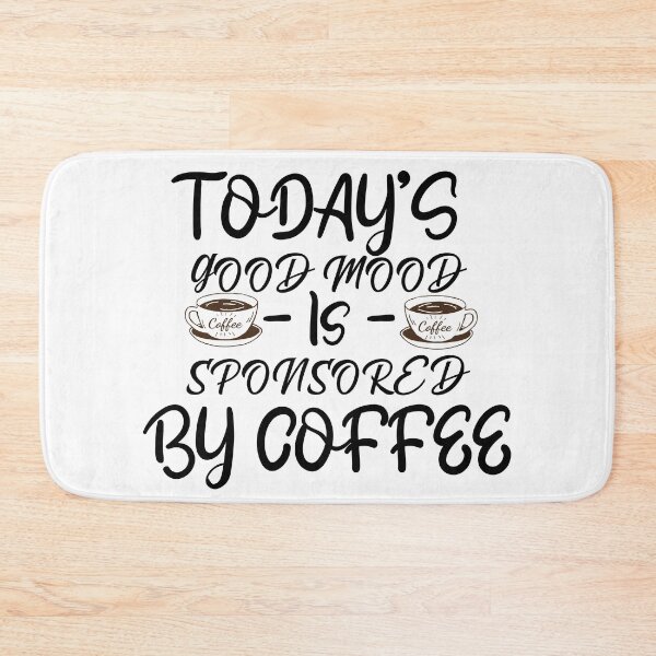Item preview, Today’s Good Mood is Sponsored by Coffee, Women gift coffee designed and sold by Castore design.