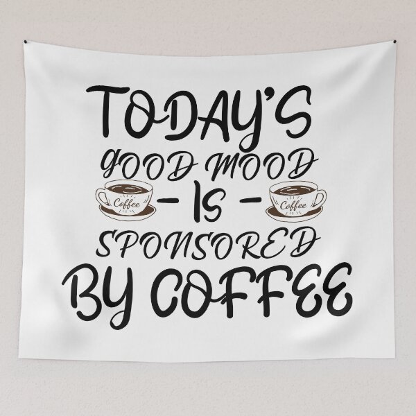 Item preview, Today’s Good Mood is Sponsored by Coffee, Women gift coffee designed and sold by Castore design.