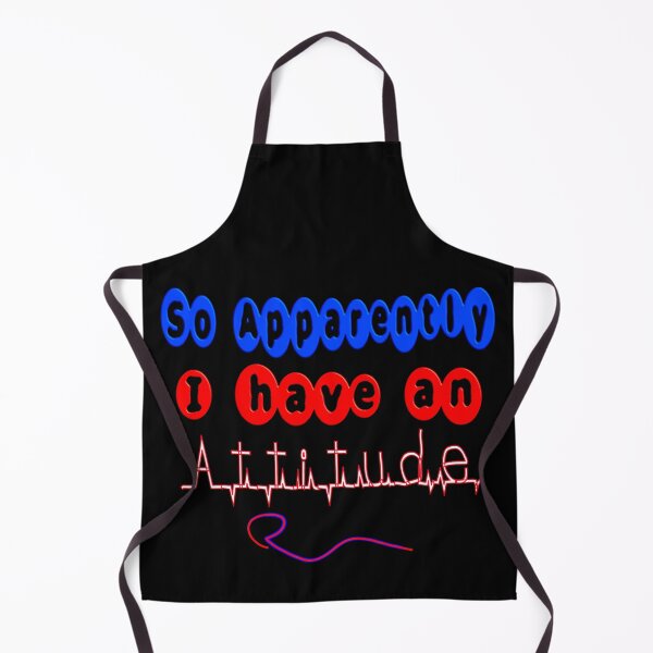Item preview,  SO APPARENTLY I HAVE AN ATTITUDE FUNNY SARCASTIC designed and sold by Ralek.