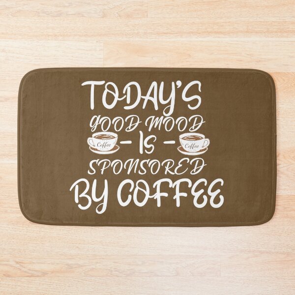 Item preview, Today’s Good Mood is Sponsored by Coffee, Women gift coffee designed and sold by Castore design.